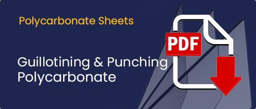 Guillotining & Punching Polycarbonate